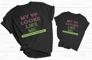 "My VP Looks Like Me"  T-shirt or Hoodie