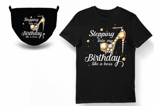 "Stepping Into My Birthday Like A Boss" T-shirt