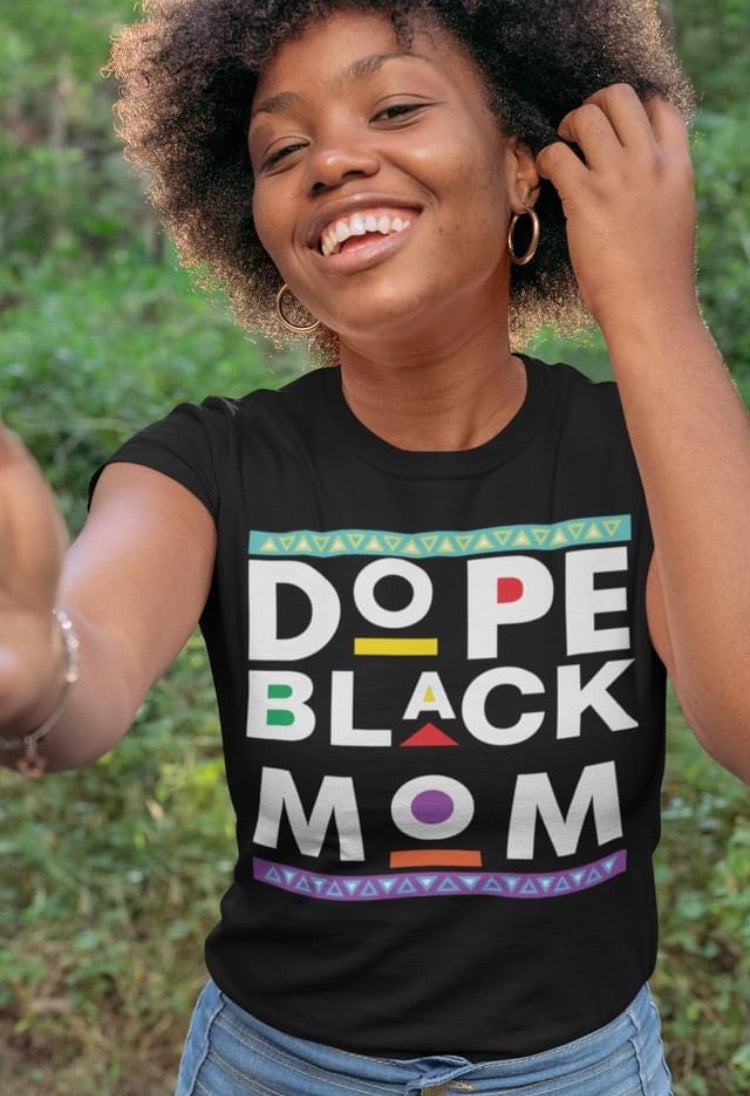 Dope Black Mom T-shirt/ Hoodie
