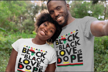 Load image into Gallery viewer, Black On Black Love Is Dope