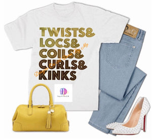 "Twist & Locs & Coils & Curls & Kinks" T-shirt