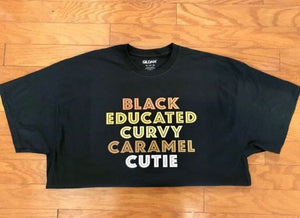 "Black Educated Curvy Carmel Cutie" T-Shirt