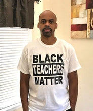 Load image into Gallery viewer, Black Teachers Matter Unisex T-shirt