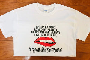 Hated By Many Loved By Plenty T-shirt
