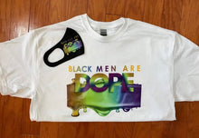 Load image into Gallery viewer, Black Men Are Dope T-shirt With Matching Mask